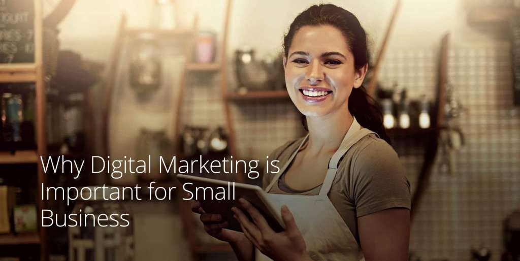 Why Digital Marketing is Important for Small Business