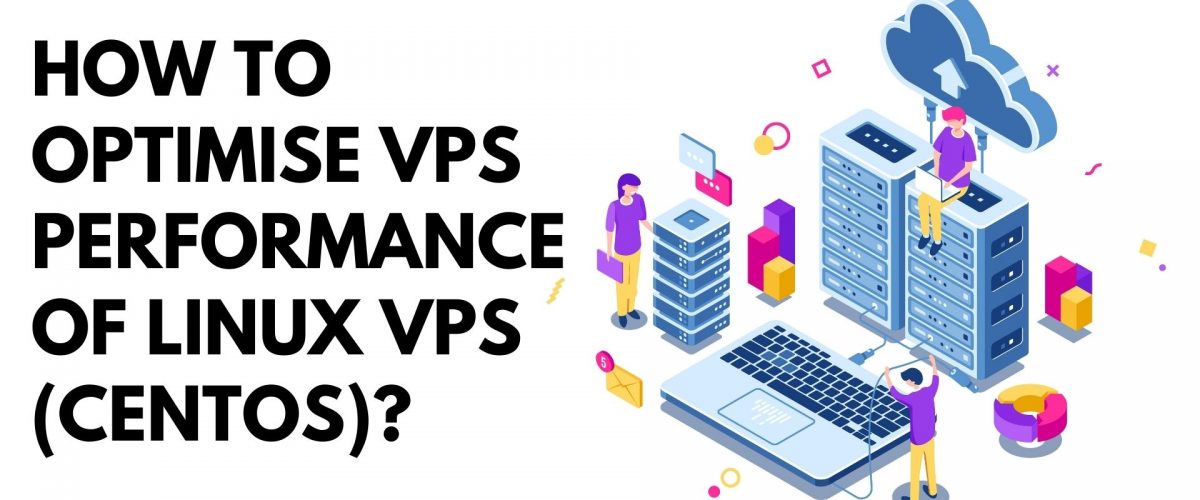 optimise vps performance of linux vps centos