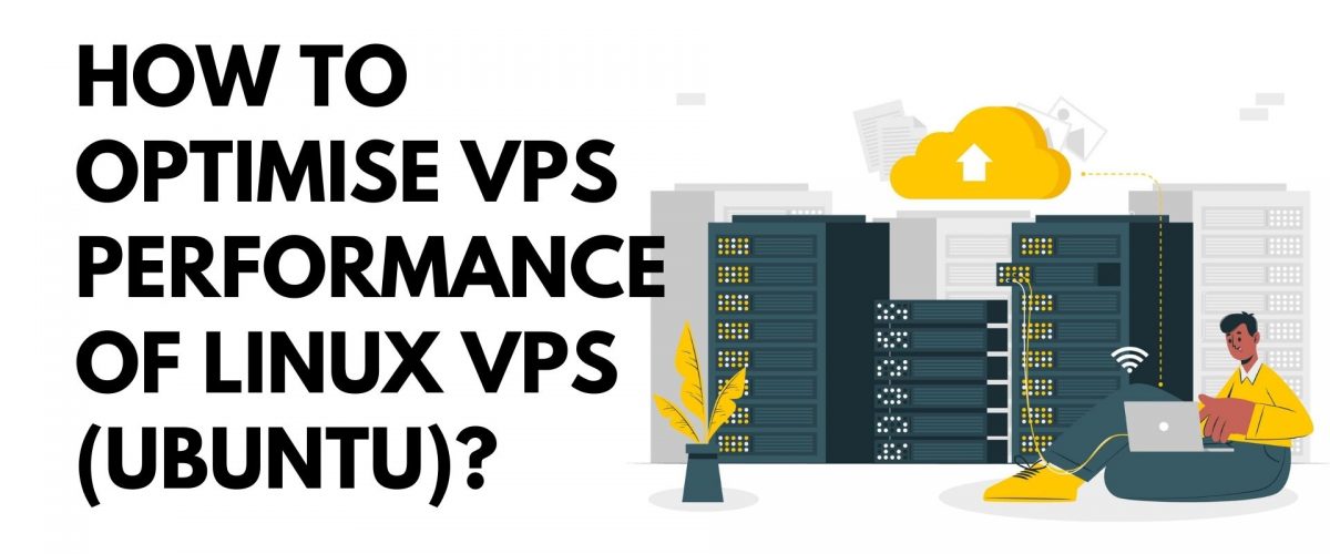 optimise vps performance of linux vps ubuntu