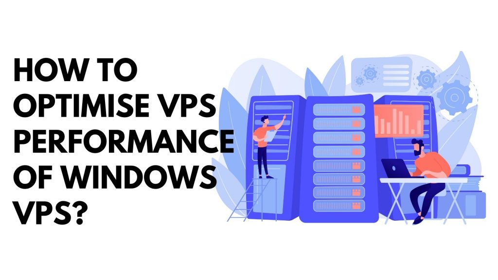 optimise vps performance of windows vps