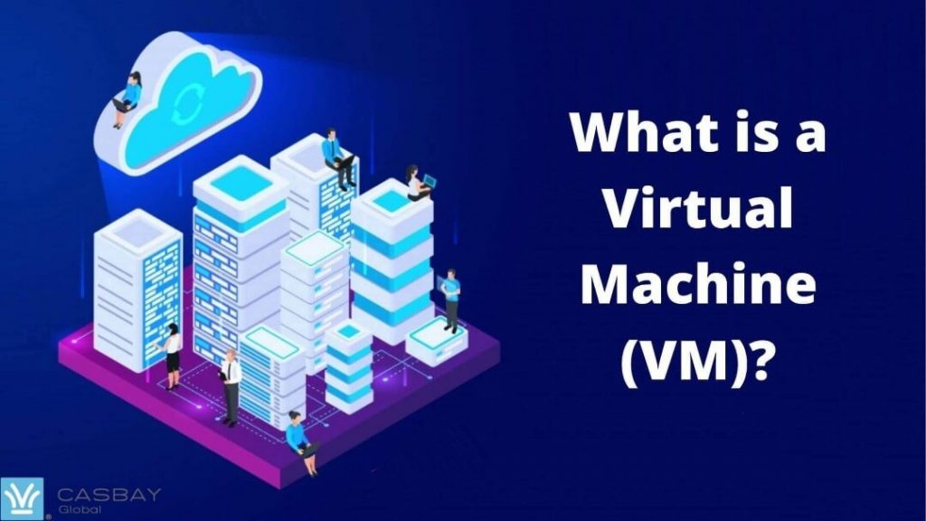 What Is a Virtual Machine and What Can It Be Used For?